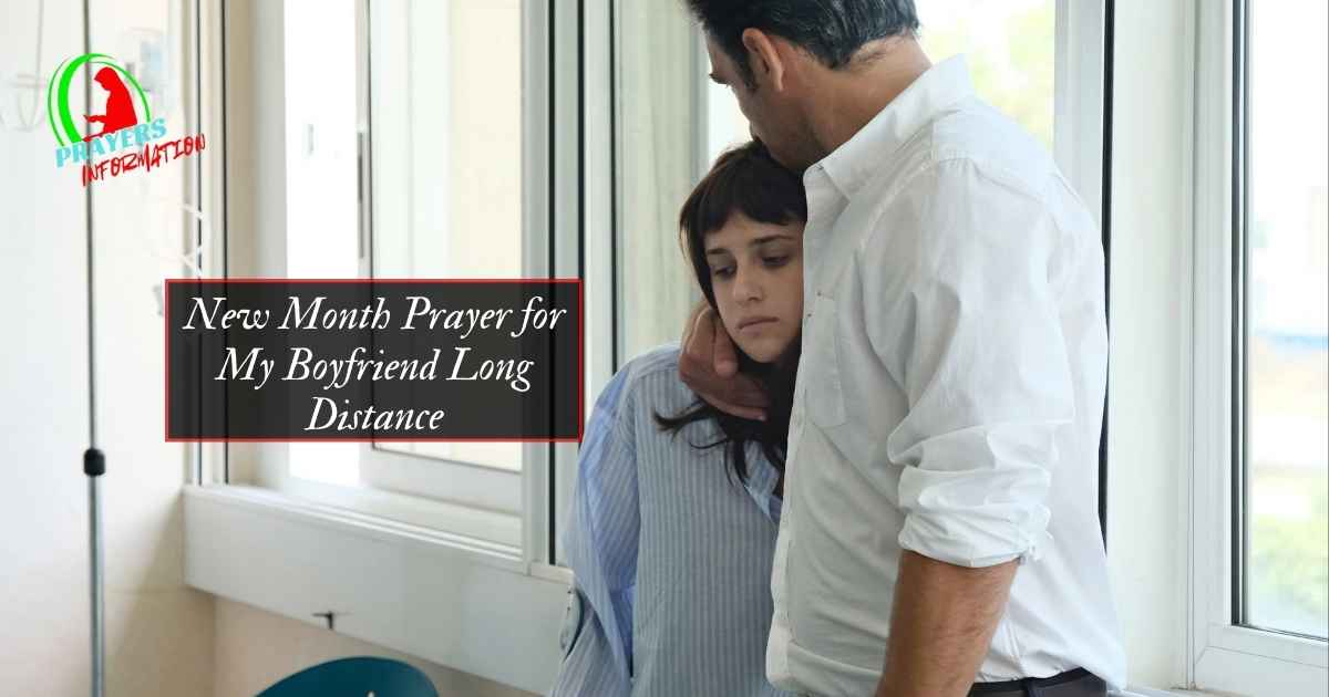 new-month-prayer-for-my-boyfriend-long-distance new-month-prayer-for-my-boyfriend-long-distance
